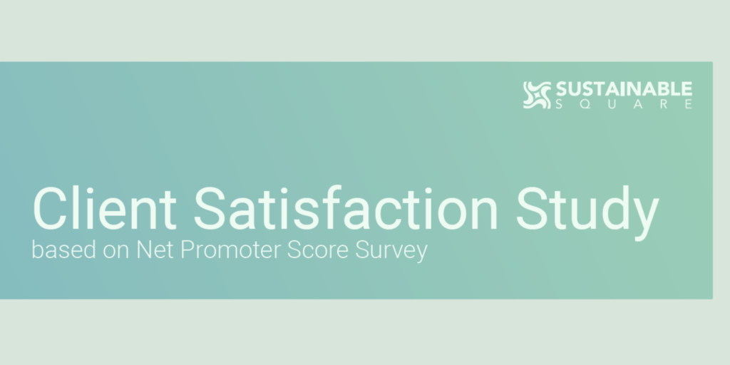 Client Satisfaction Study Sustainable Square