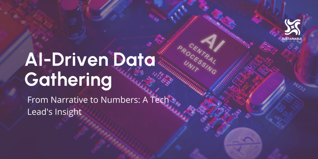 From Narrative to Numbers: A Tech Lead's Insight into AI-Driven Data Gathering