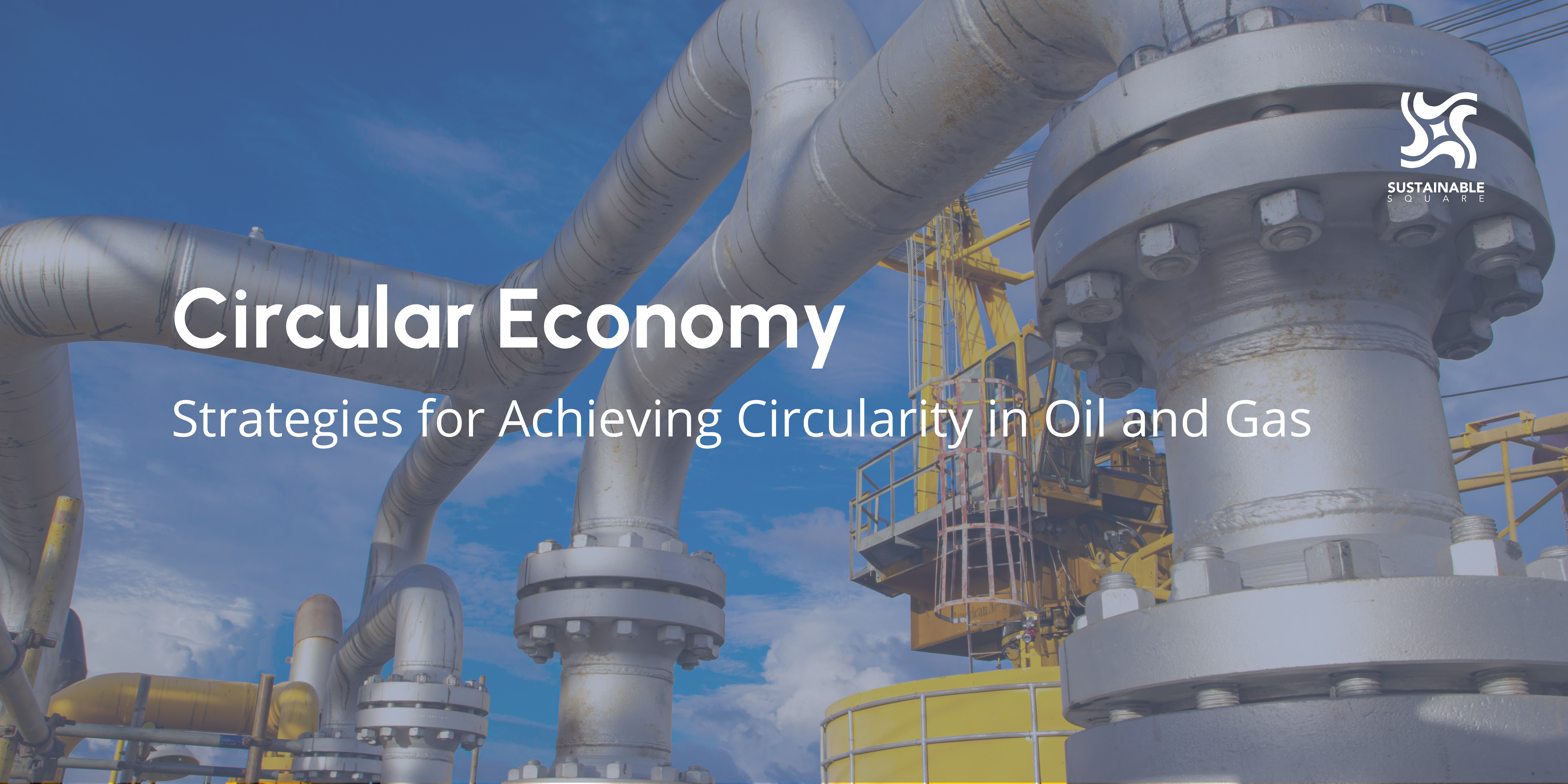 Strategies for Achieving Circularity Within Oil and Gas Industry