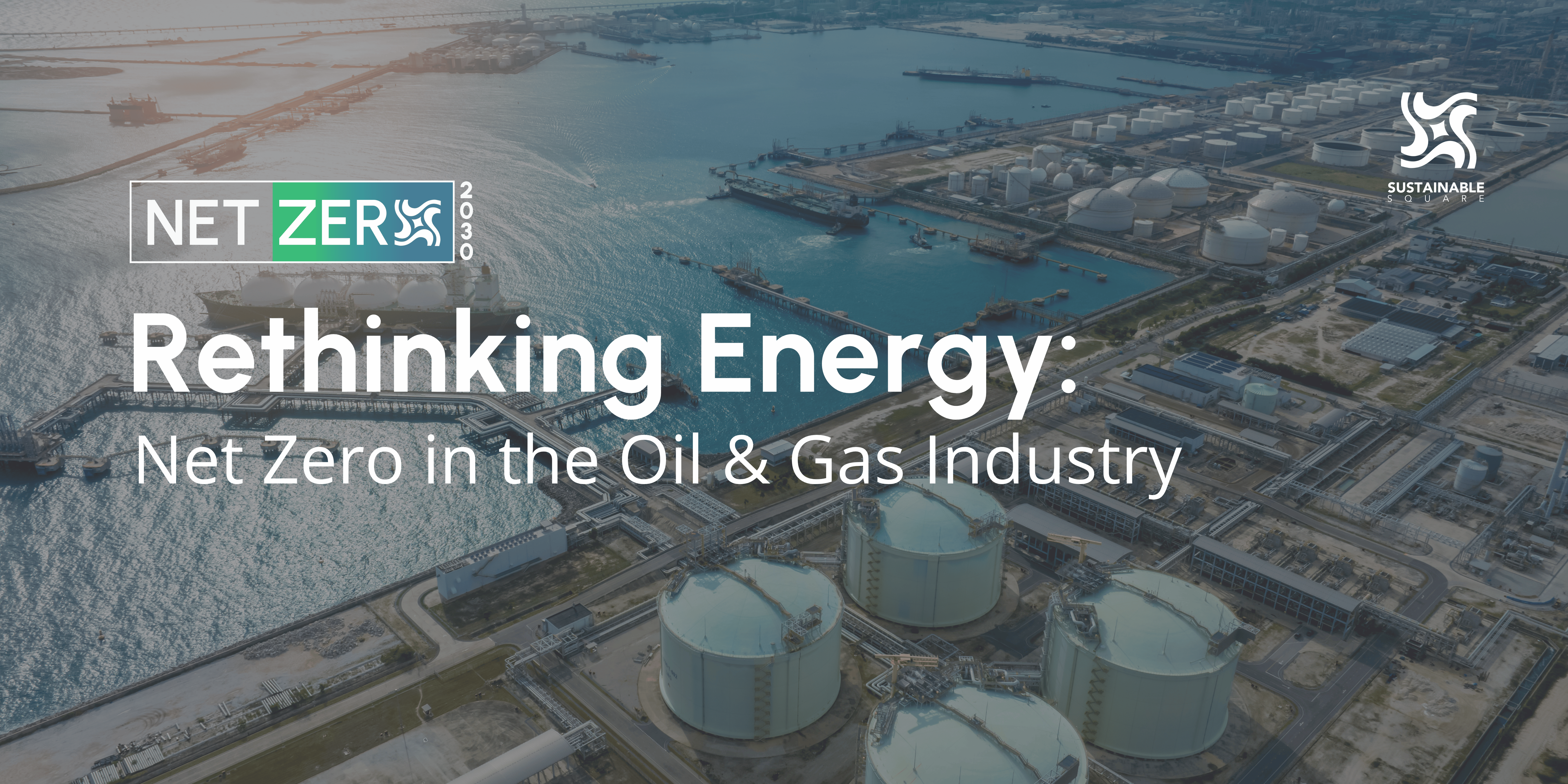 Rethinking Energy: Net Zero in the Oil & Gas Industry